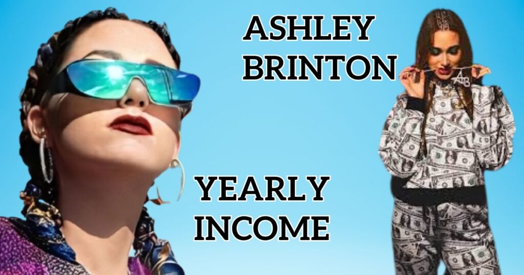 Ashley Brinton Yearly Income, Monthly Income and Daily Income