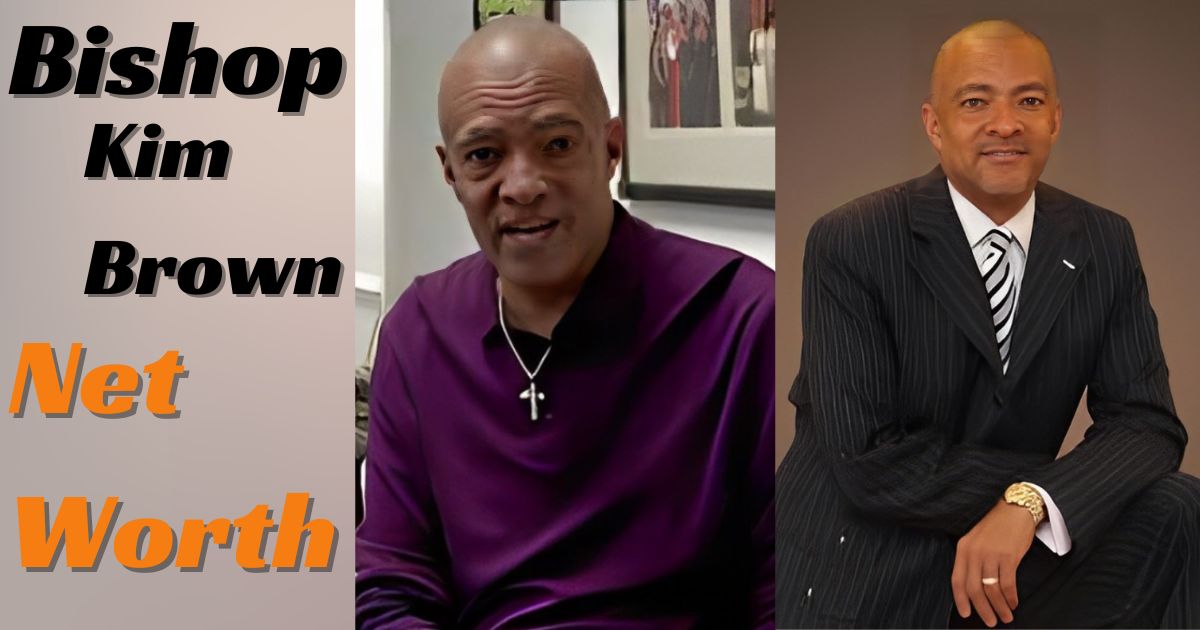 Bishop Kim Brown Net Worth 2024 – Wife, Age, Height, Professional Life and more