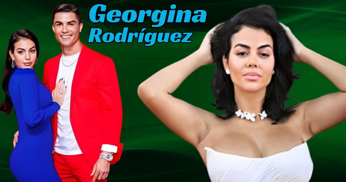 Georgina Rodríguez Age in 2024: Discover Her Real Age!